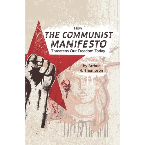 How The Communist Manifesto Threatens Our Freedom Today