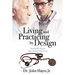 Living and Practicing by Design: Saving the Hearts That Care for Our Lives