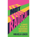 It's Not That Radical: Climate Action to Transform Our World