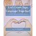 Let's Learn Sign Language Together!: ASL for Beginners and Early Readers