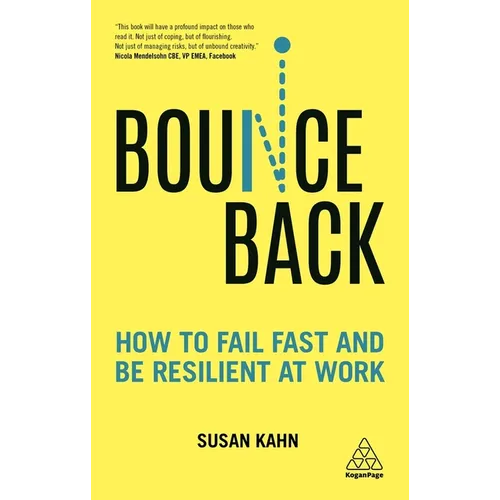 Bounce Back: How to Fail Fast and Be Resilient at Work