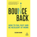 Bounce Back: How to Fail Fast and Be Resilient at Work