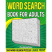 Word Search Book For Adults: 200 Large Print Word Search Puzzles For Adults With Solutions - 8.5 x 11 Inches