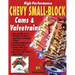 High-Performance Chevy Small-Block Cams and Valvetrains