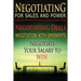Negotiating for Sales and Power: Negotiating Deals, Negotiation with Opponents, Negotiate Your Salary to Win