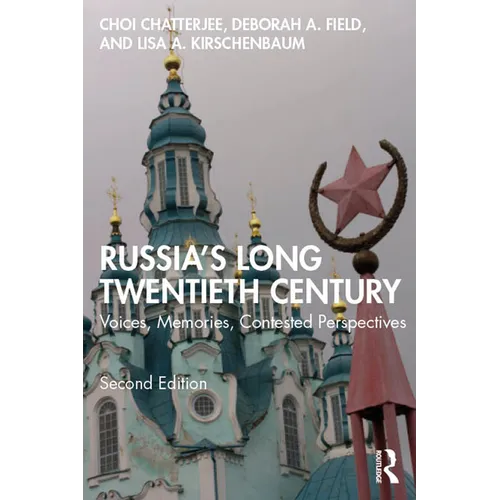 Russia's Long Twentieth Century: Voices, Memories, Contested Perspectives