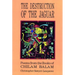 Destruction of the Jaguar: From the Books of Chilam Balam