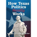 How Texas Politics Really Works