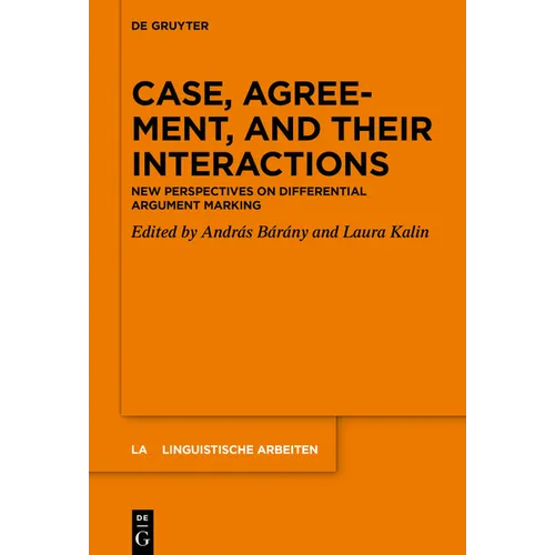 Case, Agreement, and Their Interactions: New Perspectives on Differential Argument Marking