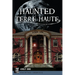 Haunted Terre Haute