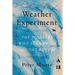 The Weather Experiment: The Pioneers Who Sought to See the Future