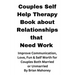 Couples Self Help Therapy Book about Relationships that Need Work: Improve Communication, Love, Fun & Self Worth for Couples Both Married or Unmarried
