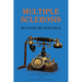 Multiple Sclerosis: My Story My Struggle