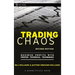 Trading Chaos: Maximize Profits with Proven Technical Techniques