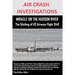 AIR CRASH INVESTIGATIONS MIRACLE ON THE HUDSON RIVER The Ditching of US Airways Flight 1549