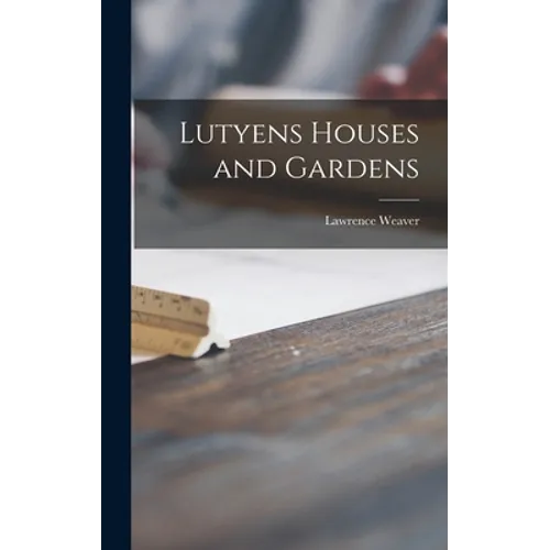 Lutyens Houses and Gardens