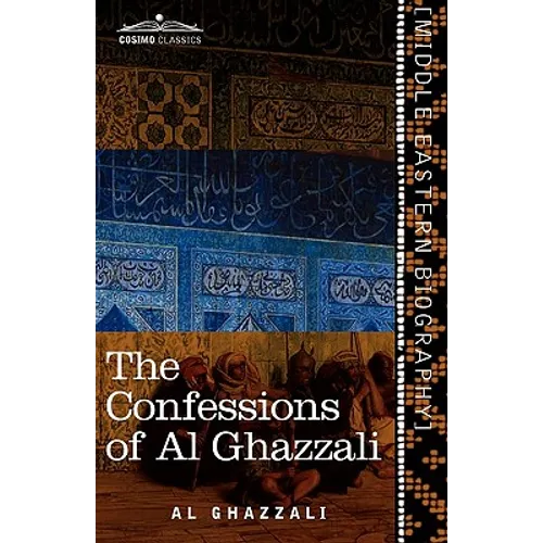 The Confessions of Al Ghazzali