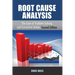 Root Cause Analysis: The Core of Problem Solving