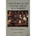 A Discourse of the Damned Art of Witchcraft