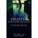 Disaster Mental Health Interventions: Core Principles and Practices