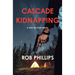 Cascade Kidnapping: A Luke McCain Novel
