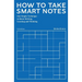 How to Take Smart Notes: One Simple Technique to Boost Writing, Learning and Thinking