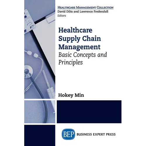 Healthcare Supply Chain Management: Basic Concepts and Principles