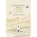 Healing the Inner Child: A Guided Journal