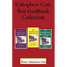 Colophon Cafe Best Cookbook Collection: Three Books in One