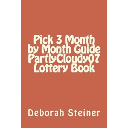 Pick 3 Month by Month Guide PartlyCloudy07 Lottery Book
