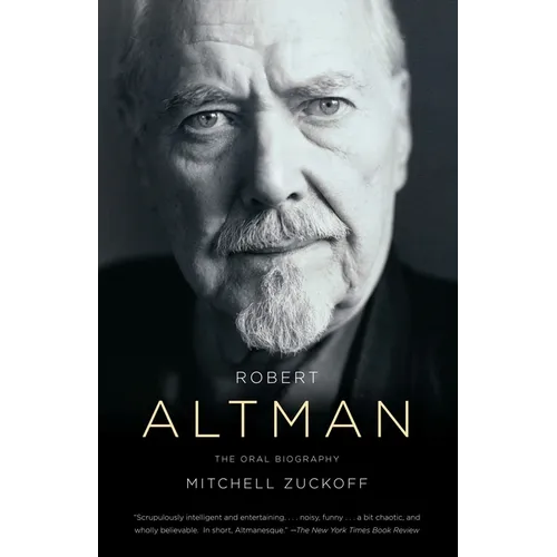 Robert Altman: The Oral Biography