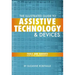 The Illustrated Guide to Assistive Technology & Devices: Tools And Gadgets For Living Independently