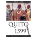 Quito 1599: City and Colony in Transition
