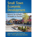 Small Town Economic Development: Reports on Growth Strategies in Practice