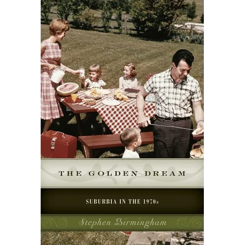 The Golden Dream: Suburbia in the 1970s