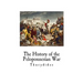 The History of the Peloponnesian War: Thucydides