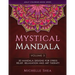The Mystical Mandala Coloring Book: 50 Mandala Designs For Stress Relief, Relaxation and Art Therapy