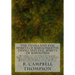 The Devils and Evil Spirits of Babylonia: Being Babylonian and Assyrian Incantations Against the Demons, Ghouls, Vampires, Hobgoblins, Ghosts, and Kin