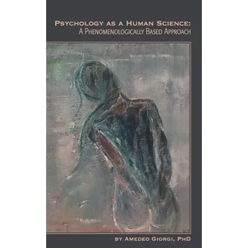 Psychology as a Human Science: A Phenomenologically Based Approach