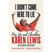 I Didn't Come Here to Lie: My Life and Education