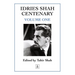 Idries Shah Centenary: Volume One