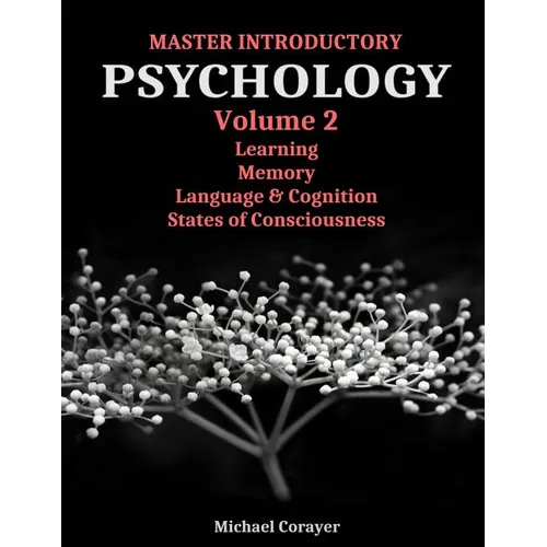 Master Introductory Psychology Volume 2: Learning, Memory, Cognition, and Consciousness