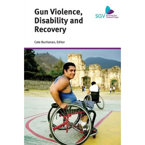 Gun Violence, Disability and Recovery