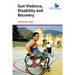 Gun Violence, Disability and Recovery