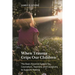 When Trauma Grips Our Children: The Basic Pyramid System for Counselors, Teachers, and Caregivers to Support Healing