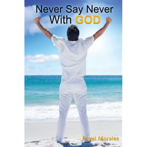 Never Say Never with God