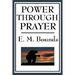 Power Through Prayer: A Classic Work on the Power and Practice of Prayer
