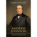 Andrew Johnson: The Renaissance of an American Politician