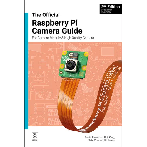 The Official Raspberry Pi Camera Module Guide: Updated for Picamera2