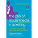 The Zen of Social Media Marketing: An Easier Way to Build Credibility, Generate Buzz, and Increase Revenue